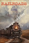 Book cover of Railroads - The Great American Adventure by OGBURN, Charlton